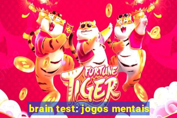 brain test: jogos mentais